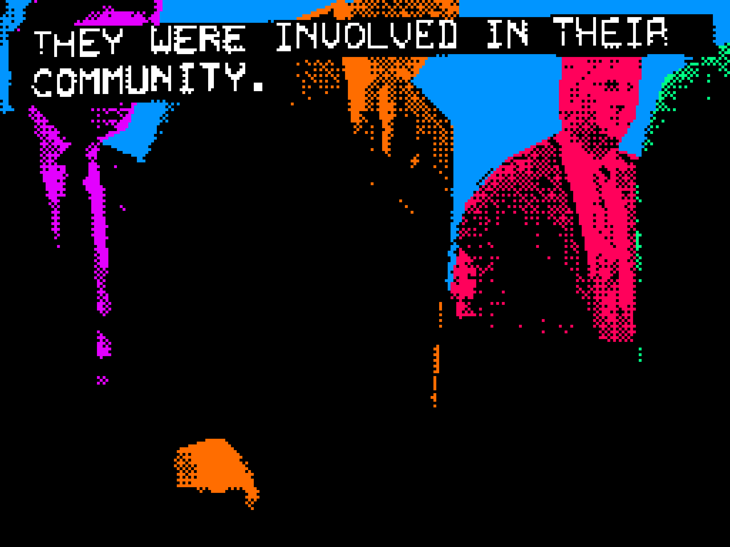 THEY WERE INVOLVED IN THEIR COMMUNITY